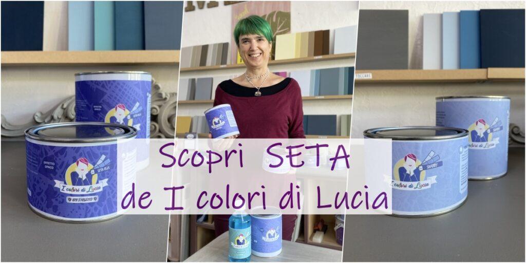scopriamo insieme la linea SETA dei colori di Lucia