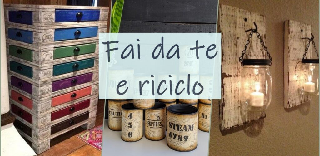 fai da te e riciclo per mobili unici