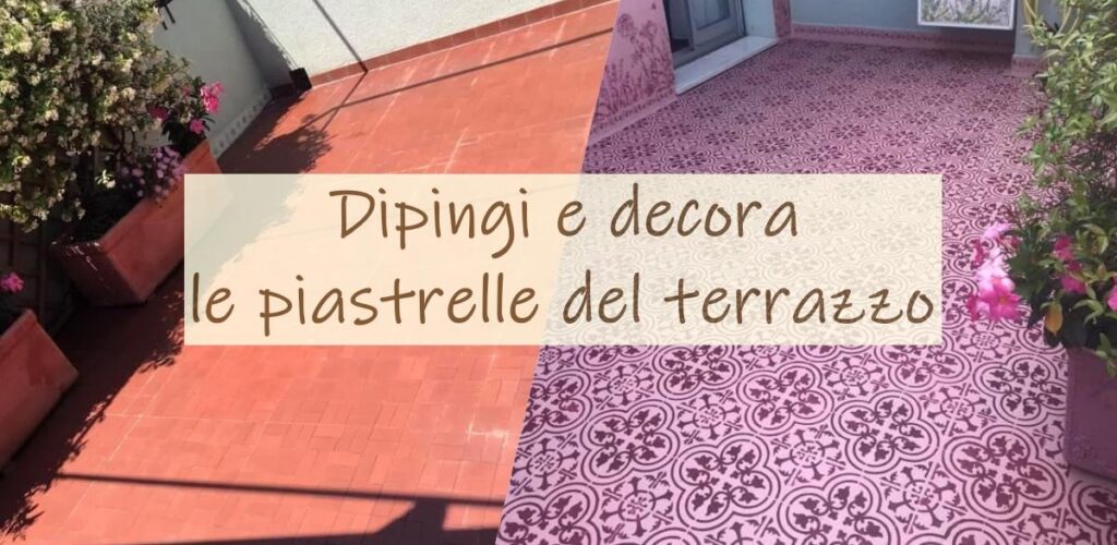 dipingi e decora le piastrelle del terrazzo