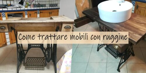scopri come trattare mobili con ruggine