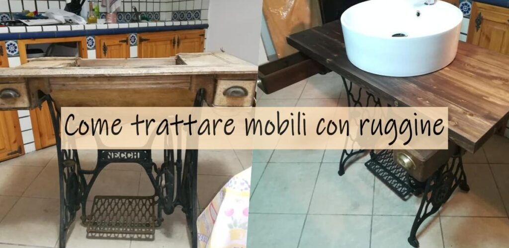 scopri come trattare mobili con ruggine